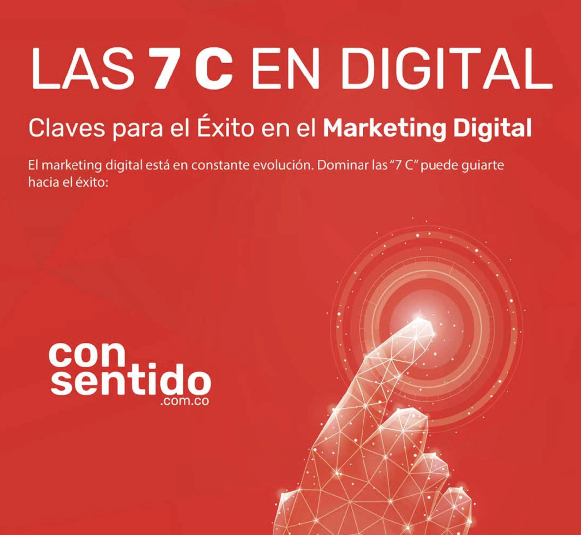 ¿Cuáles son las 7 C del Marketing Digital?